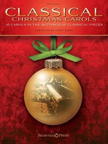 Classical Christmas Carols: Piano Solo, 10 Carols in the Settings of Classical Pieces (Paperback)