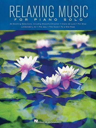 Relaxing Music For Piano Solo: Piano Solo Songbook (Paperback)