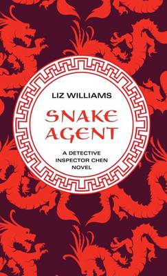 Snake Agent - Detective Inspector Chen Novels (Hardcover) 1 (Hardback)