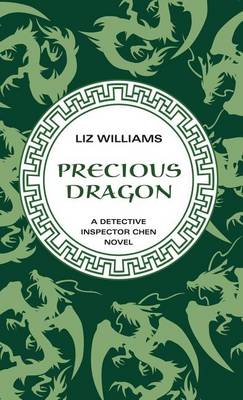 Precious Dragon - Detective Inspector Chen Novels (Hardcover) 3 (Hardback)