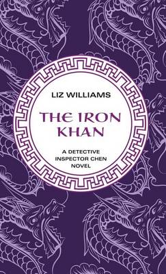 The Iron Khan - Detective Inspector Chen Novels (Hardcover) 5 (Hardback)