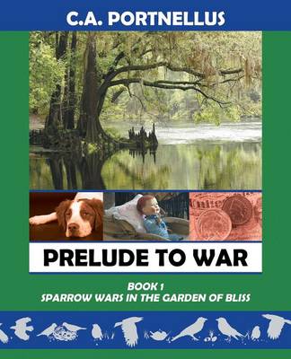 Prelude to War: Book One: Sparrow Wars in the Garden of Bliss (Paperback)