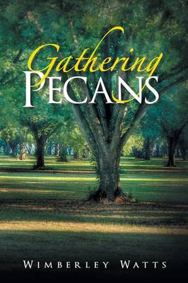 Gathering Pecans (Paperback)