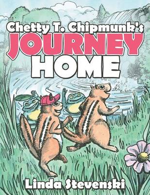 Chetty T. Chipmunk's Journey Home (Paperback)