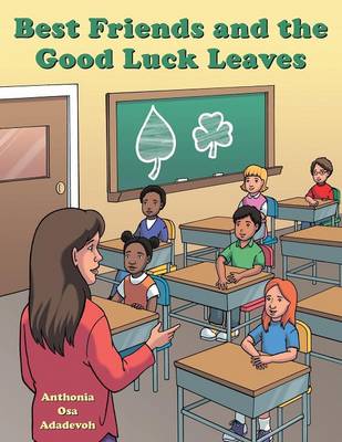 Best Friends and the Good Luck Leaves (Paperback)