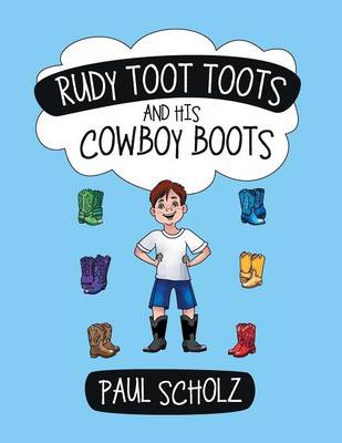 Rudy Toot Toots and His Cowboy Boots (Paperback)