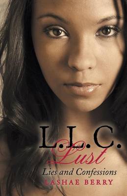 L.L.C. Lust: Lies and Confessions (Paperback)
