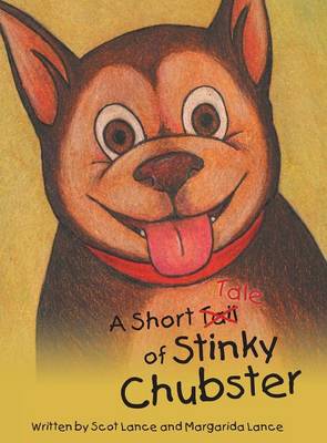 A Short Tale of Stinky Chubster (Hardback)