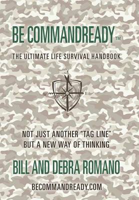 Be Commandready: The Ultimate Life Survival Handbook (Hardback)