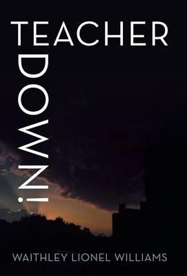 Teacher Down! (Hardback)