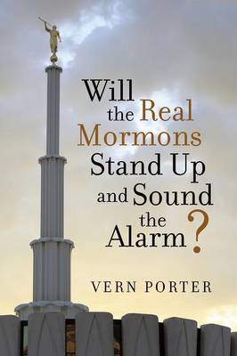 Will the Real Mormons Stand Up and Sound the Alarm? (Paperback)