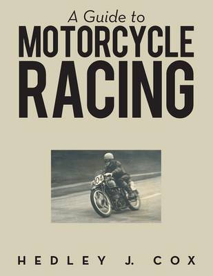 A Guide to Motorcycle Racing (Paperback)