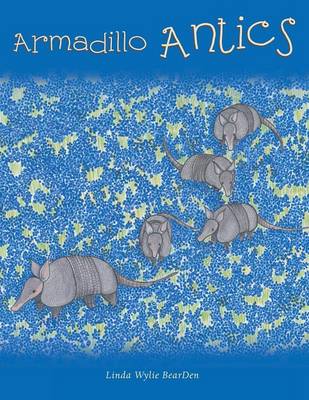 Armadillo Antics (Paperback)