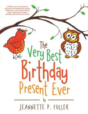 The Very Best Birthday Present Ever (Paperback)