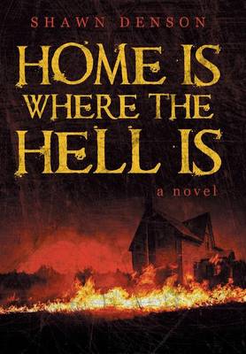 Home Is Where the Hell Is (Hardback)