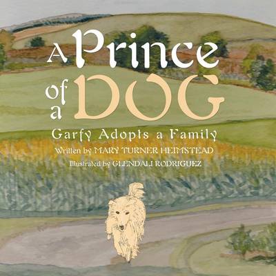A Prince of a Dog: Garfy Adopts a Family (Paperback)