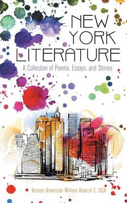 New York Literature: A Collection of Poems, Essays, and Stories (Paperback)