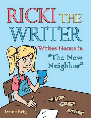 Ricki the Writer: Writes Nouns in the New Neighbor (Paperback)