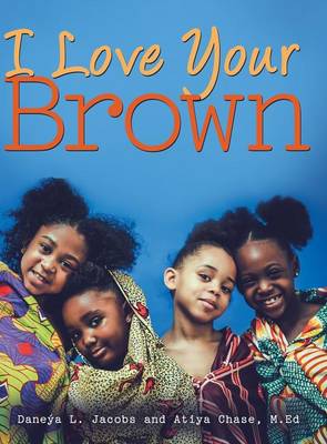 I Love Your Brown (Hardback)