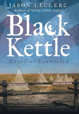 Black Kettle: Novellas Connected (Hardback)