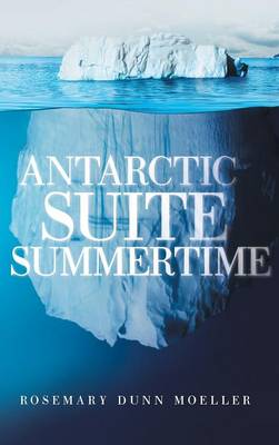 Antarctic Suite Summertime (Hardback)