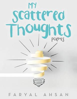 My Scattered Thoughts: Poems (Paperback)