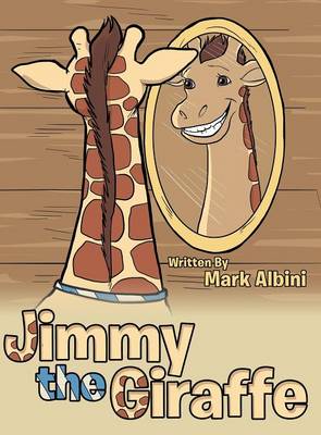Jimmy the Giraffe (Hardback)