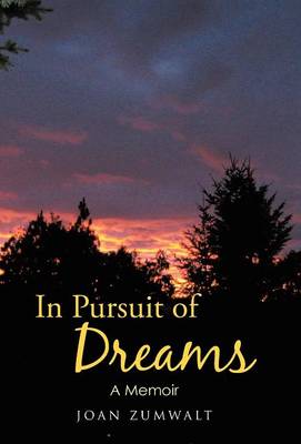 In Pursuit of Dreams: A Memoir (Hardback)