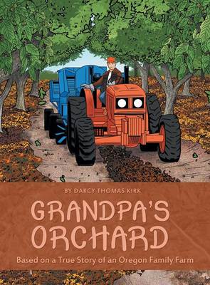 Grandpa's Orchard: Based on a True Story of an Oregon Family Farm (Hardback)