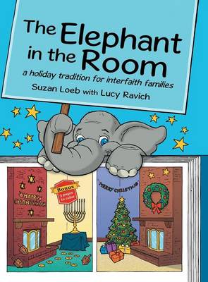The Elephant in the Room: a holiday tradition for interfaith families (Hardback)