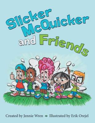 Slicker McQuicker and Friends (Paperback)