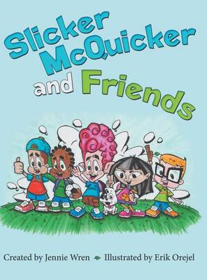 Slicker McQuicker and Friends (Hardback)