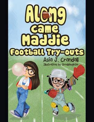 Along Came Maddie: Football Tryouts (Paperback)