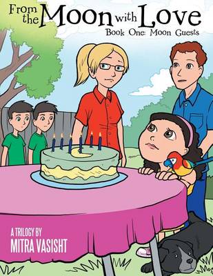 From the Moon with Love: A Trilogy: Book One: Moon Guests (Paperback)