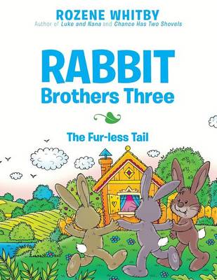 Rabbit Brothers Three: The Fur-Less Tail (Paperback)