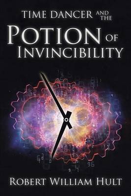 Time Dancer and the Potion of Invincibility (Paperback)