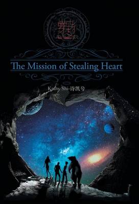 The Mission of Stealing Heart (Hardback)