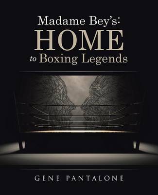 Madame Bey's: Home to Boxing Legends (Paperback)