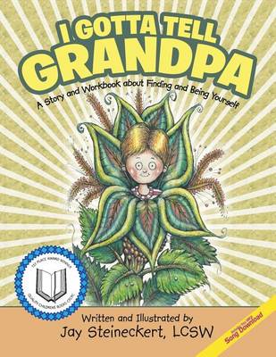 I Gotta Tell Grandpa: A Story and Workbook about Finding and Being Yourself (Paperback)