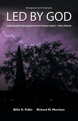 Led by God: A Monograph to Accompany Activate Human Capital - A New Attitude (Paperback)