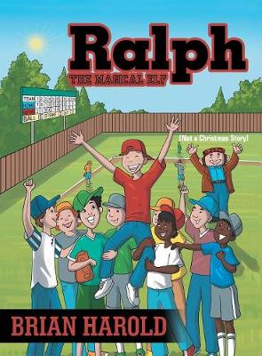 Ralph the Magical Elf: Not a Christmas Story (Hardback)