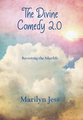 The Divine Comedy 2.0: Revisiting the Afterlife (Hardback)