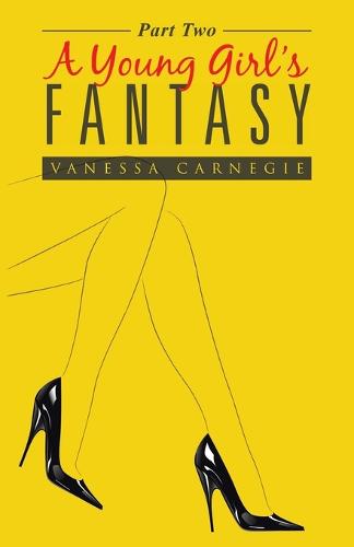 A Young Girl's Fantasy: Part Two (Paperback)