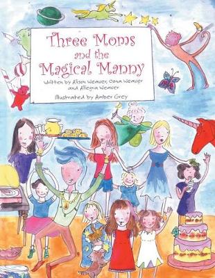 Three Moms and the Magical Manny (Paperback)