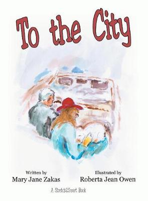 To the City: A Stretch2smart Book (Hardback)