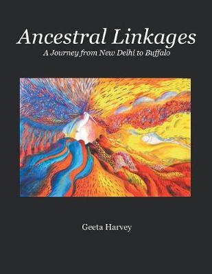 Ancestral Linkages: A Journey from New Delhi to Buffalo (Paperback)