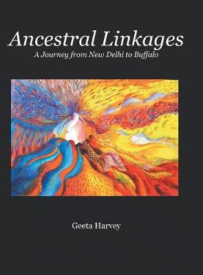 Ancestral Linkages: A Journey from New Delhi to Buffalo (Hardback)