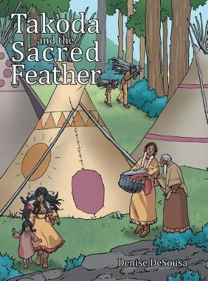 Takoda and the Sacred Feather (Hardback)
