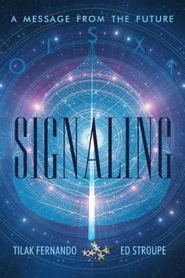Signaling: A Message from the Future (Paperback)
