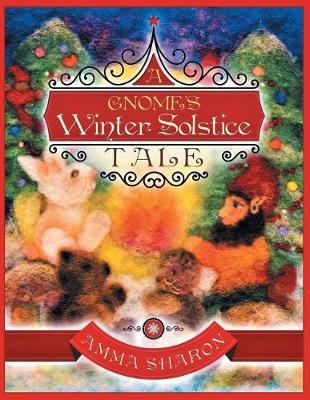 A Gnome's Winter Solstice Tale: Would You Unquestionably Rather Be Yourself? (Paperback)